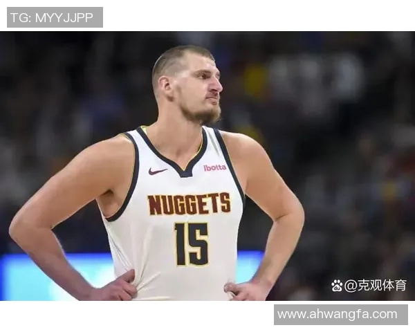 约基奇在掘金与马刺G7中的精彩表现引发球迷热议